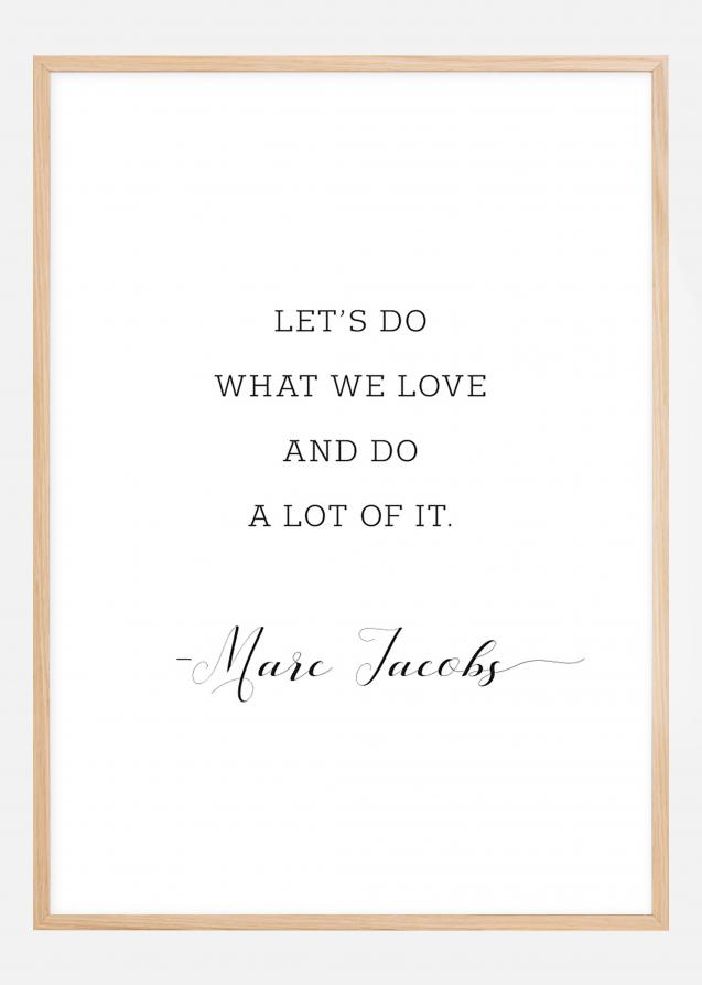 Let's do what we love and do a lot of it Poster